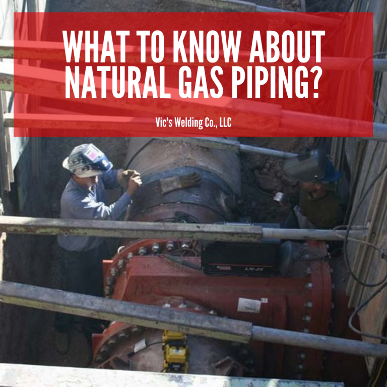 What to Know About Natural Gas Piping? Vic's Welding Co. Phoenix, AZ