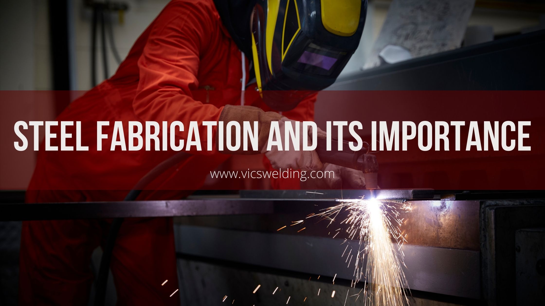 Steel Fabrication and its Importance