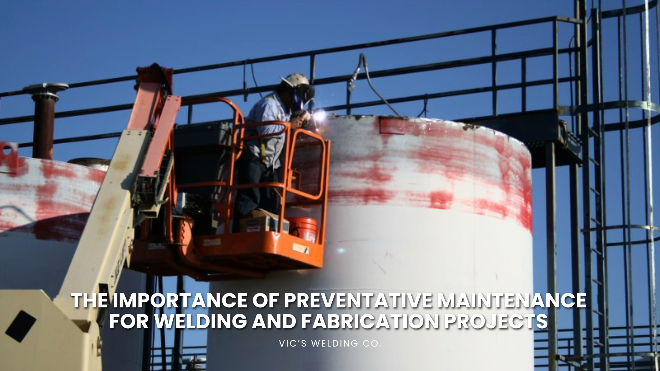 The Importance of Preventative Maintenance for Welding and Fabrication Projects